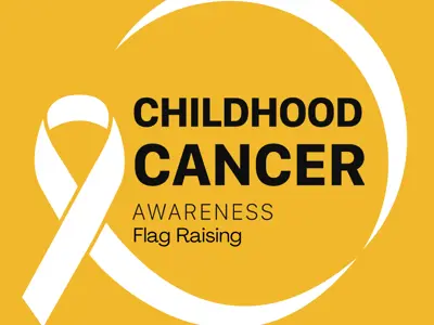 Childhood Cancer Awareness Flag Raising - September 6, 2024 at 2pm