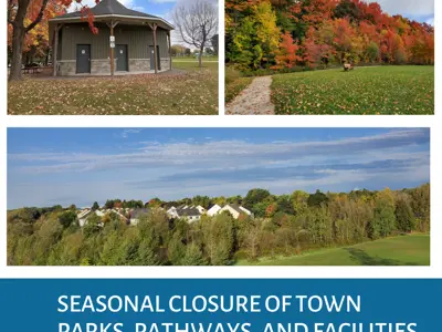 2024 Seasonal Closure of Town Parks, Pathways, and Facilities