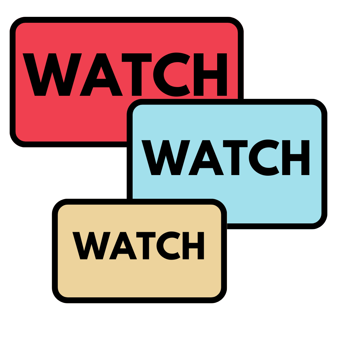 Text that says Watch, Watch, Watch